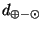 $d_{\oplus -\odot }$