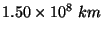 $ 1.50\times 10^8\ km$