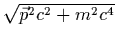 $ \sqrt{\vec{p}^2c^2+m^2c^4}$