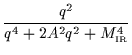 $\displaystyle {\frac{q^2}{q^4+2A^2q^2+M_{\scriptscriptstyle\rm IR}^4}}$