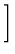 $\displaystyle \left.\vphantom{B_\mu(\hat{q})
-\frac{1}{3}{\rm Tr}\,B_\mu(\hat{q})}\right]$